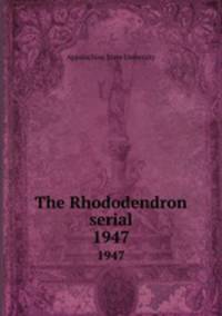 The Rhododendron serial. 1947