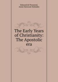 The Early Years of Christianity: The Apostolic era