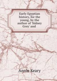Early Egyptian history, for the young, by the author of 