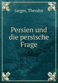Persien und die persische Frage