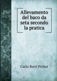 Allevamento del baco da seta secondo la pratica