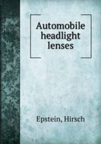 Automobile headlight lenses