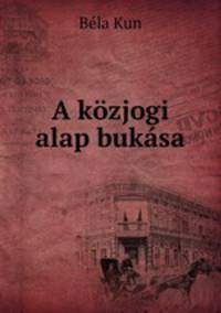 A kozjogi alap bukasa