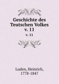 Geschichte des Teutschen Volkes. v. 11