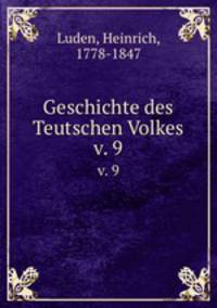 Geschichte des Teutschen Volkes. v. 9