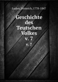 Geschichte des Teutschen Volkes. v. 7