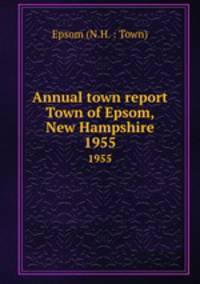 Annual town report Town of Epsom, New Hampshire. 1955