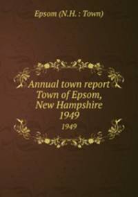 Annual town report Town of Epsom, New Hampshire. 1949