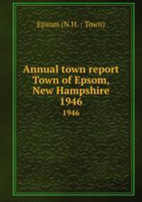 Annual town report Town of Epsom, New Hampshire. 1946