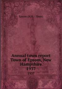 Annual town report Town of Epsom, New Hampshire. 1937