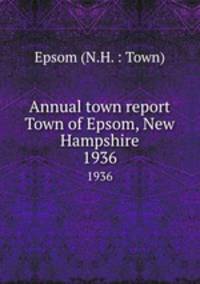Annual town report Town of Epsom, New Hampshire. 1936