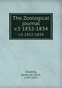 The Zoological journal. v.5 1832-1834