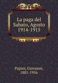 La paga del Sabato, Agosto 1914-1915