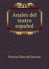 Anales del teatro espaol