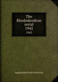 The Rhododendron serial. 1942