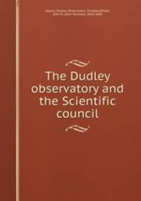 The Dudley observatory and the Scientific council