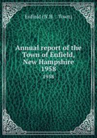Annual report of the Town of Enfield, New Hampshire. 1958