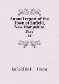 Annual report of the Town of Enfield, New Hampshire. 1957
