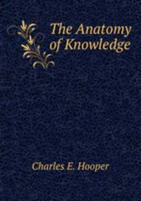 The Anatomy of Knowledge
