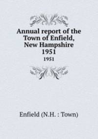 Annual report of the Town of Enfield, New Hampshire. 1951