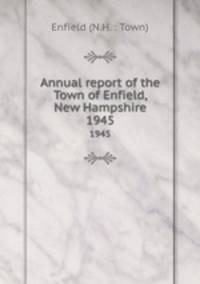Annual report of the Town of Enfield, New Hampshire. 1945