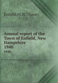 Annual report of the Town of Enfield, New Hampshire. 1940