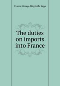 The duties on imports into France
