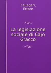 La legislazione sociale di Cajo Gracco