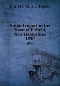Annual report of the Town of Enfield, New Hampshire. 1930