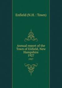 Annual report of the Town of Enfield, New Hampshire. 1927