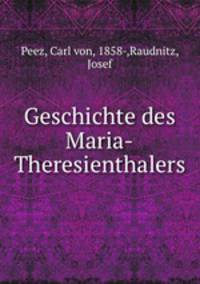 Geschichte des Maria-Theresienthalers