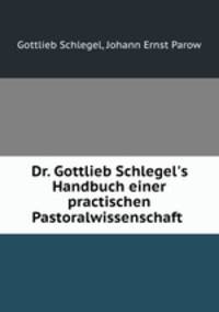 Dr. Gottlieb Schlegel