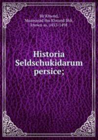 Historia Seldschukidarum persice;