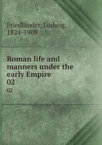Roman life and manners under the early Empire. 02