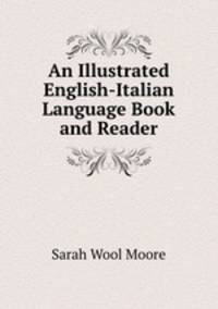 An Illustrated English-Italian Language Book and Reader