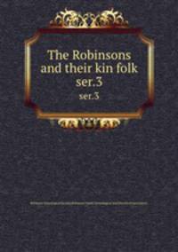 The Robinsons and their kin folk. ser.3