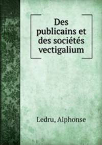 Des publicains et des societes vectigalium