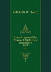 Annual report of the Town of Enfield, New Hampshire. 1921