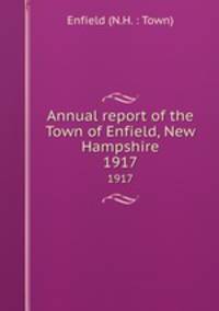 Annual report of the Town of Enfield, New Hampshire. 1917
