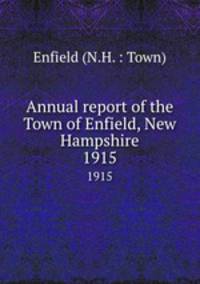 Annual report of the Town of Enfield, New Hampshire. 1915