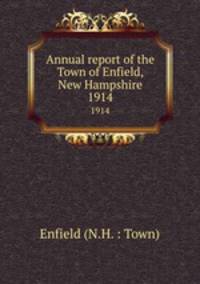 Annual report of the Town of Enfield, New Hampshire. 1914