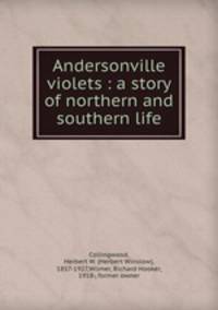 Andersonville violets : a story of northern and southern life