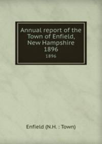 Annual report of the Town of Enfield, New Hampshire. 1896