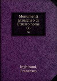 Monumenti Etruschi o di Etrusco nome. 06