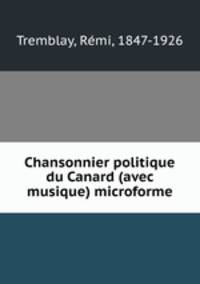 Chansonnier politique du Canard (avec musique) microforme