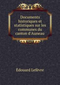 Documents historiques et statistiques sur les communes du canton d
