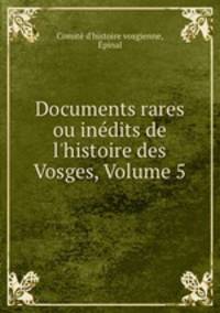 Documents rares ou inedits de l