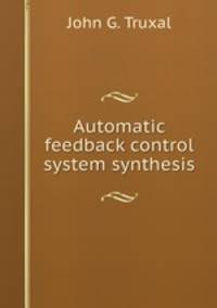 Automatic feedback control system synthesis