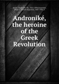 Andronike?, the heroine of the Greek Revolution