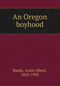 An Oregon boyhood